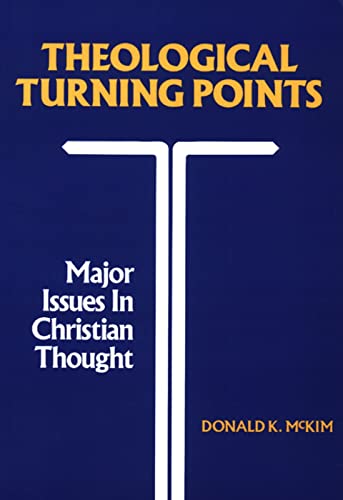 Imagen de archivo de Theological Turning Points: Major Issues in Christian Thought a la venta por 4 THE WORLD RESOURCE DISTRIBUTORS