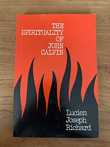 Beispielbild fr The Spirituality of John Calvin zum Verkauf von Yellowed Leaves Antique & Vintage Books