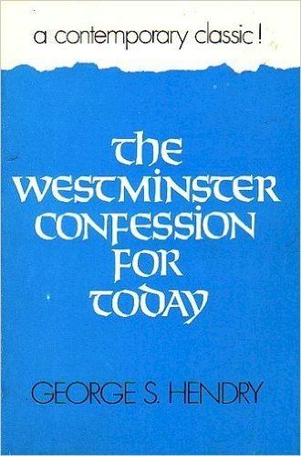 Stock image for The Westminster Confession for Today for sale by Better World Books