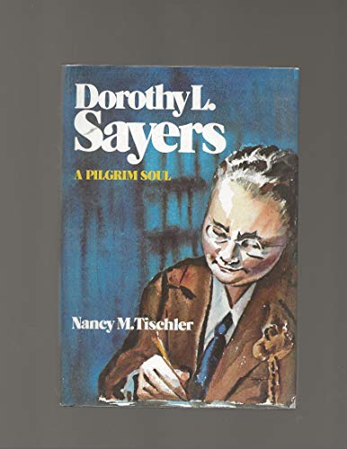 Imagen de archivo de Dorothy L. Sayers, a Pilgrim Soul a la venta por ThriftBooks-Atlanta