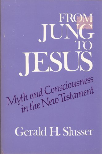 Beispielbild fr From Jung to Jesus: Myth and Consciousness in the New Testament zum Verkauf von Books From California