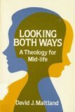 Beispielbild fr Looking Both Ways: A Theology for Mid-Life zum Verkauf von Faith In Print