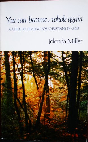 9780804211567: You Can Become Whole Again: A Guide to Healing for the Christian in Grief