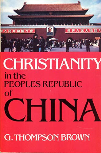 Beispielbild fr Christianity in the People's Republic of China zum Verkauf von Better World Books