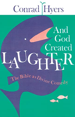 Beispielbild fr And God Created Laughter: The Bible as Divine Comedy zum Verkauf von BooksRun