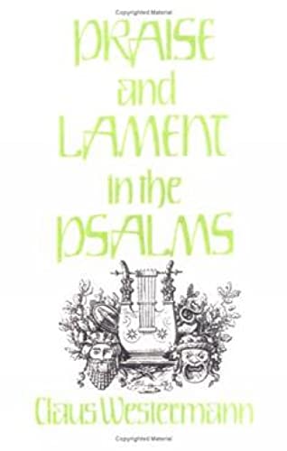 Stock image for Praise and Lament in the Psalms for sale by Wonder Book