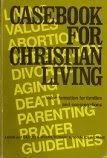 Beispielbild fr Casebook for Christian Living: Value Information for Families and Congregations zum Verkauf von Faith In Print