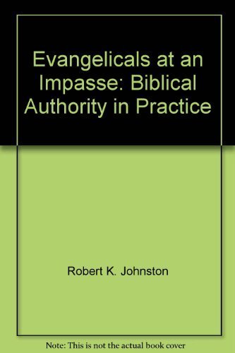 9780804220385: Evangelicals at an Impasse: Biblical Authority in Practice