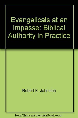 Imagen de archivo de Evangelicals at an Impasse: Biblical Authority in Practice a la venta por Wonder Book