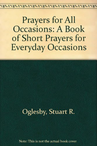 9780804224857: Prayers for All Occasions: A Book of Short Prayers for Everyday Occasions