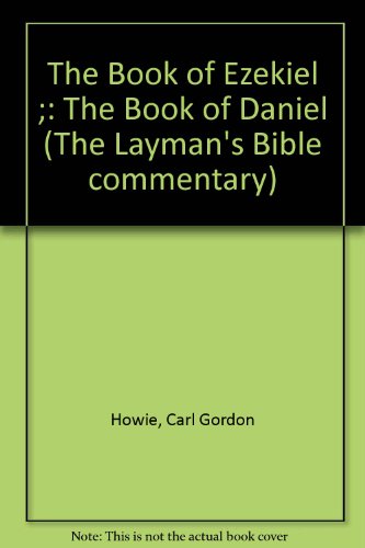 Beispielbild fr The Book of Ezekiel ;: The Book of Daniel (The Layman's Bible commentary) zum Verkauf von Better World Books: West