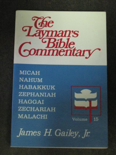 Beispielbild fr Micah, Nahum, Habakkuk, Zephaniah, Haggai, Zechariah, Malachi (Layman's Bible Commentary) zum Verkauf von Wonder Book