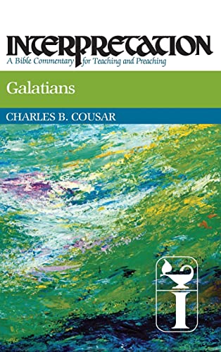 Galatians (Interpretation: A Bible Commentary for Teaching & Preaching) (Interpretation: A Bible Commentary for Teaching and Preaching) (9780804231381) by Cousar, Charles B.