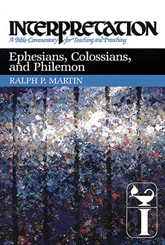 Stock image for Ephesians, Colossians, and Philemon: Interpretation: A Bible Commentary for Teaching and Preaching for sale by ThriftBooks-Atlanta