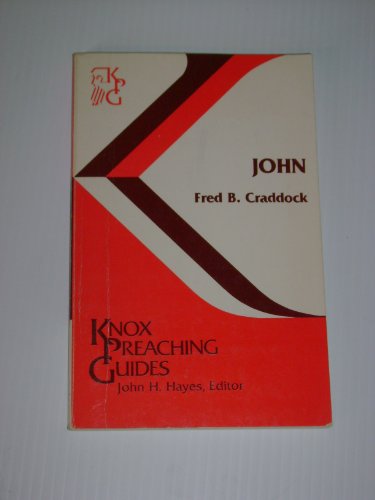 John: Knox Preaching Guides (9780804232364) by Craddock, Fred B.