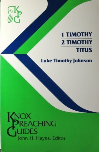 Imagen de archivo de 1 Timothy 2 Timothy Titus (Knox Preaching Guides) a la venta por Half Price Books Inc.
