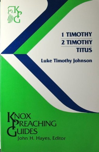 Stock image for 1 Timothy 2 Timothy Titus (Knox Preaching Guides) for sale by Half Price Books Inc.