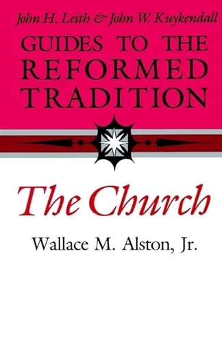 Stock image for Guides to the Reformed Tradition : The Church for sale by Better World Books