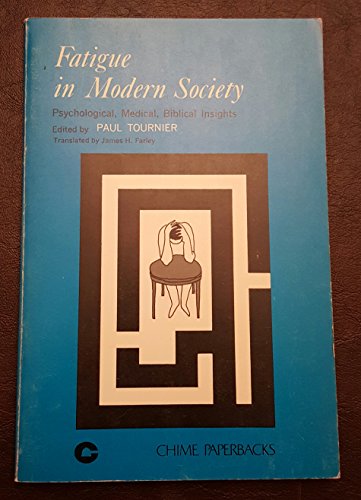 9780804233958: Fatigue in Modern Society: Psychological, Medical, Biblical Insights