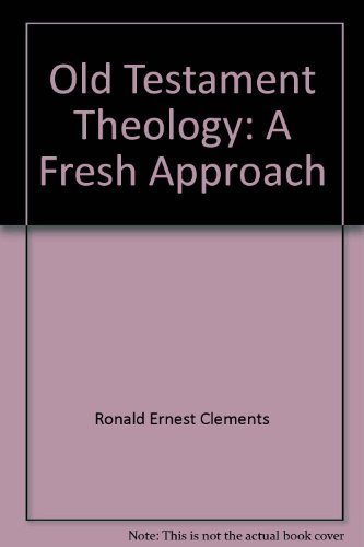 Stock image for Old Testament theology: A fresh approach (New foundations theological library) for sale by Wonder Book