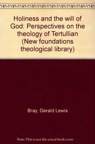 Beispielbild fr Holiness and the Will of God. Perspectives on the Theology of Tertullianf zum Verkauf von Windows Booksellers