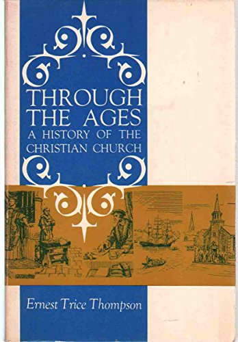 Imagen de archivo de Through the ages,: A history of the Christian church (The Covenant Life Curriculum) a la venta por HPB-Diamond