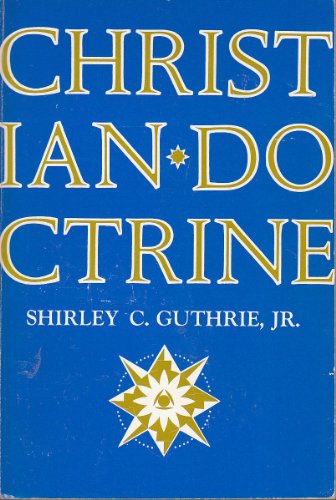 Christian Doctrine: Teachings of the Christian Church - Shirley C. Guthrie