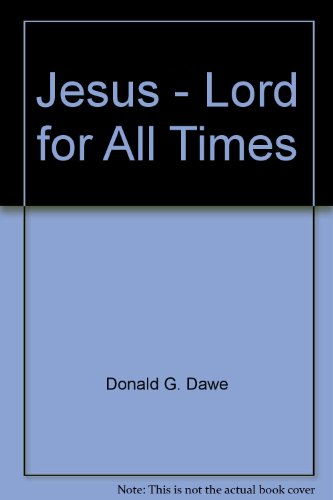 Stock image for Jesus- Lord For All Times for sale by Christian Book Store