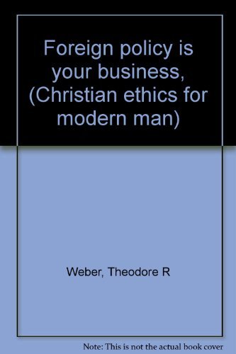 9780804290913: Foreign policy is your business, (Christian ethics for modern man)