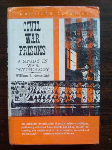 Beispielbild fr Civil War Prisons : A Study in War Psychology zum Verkauf von Better World Books