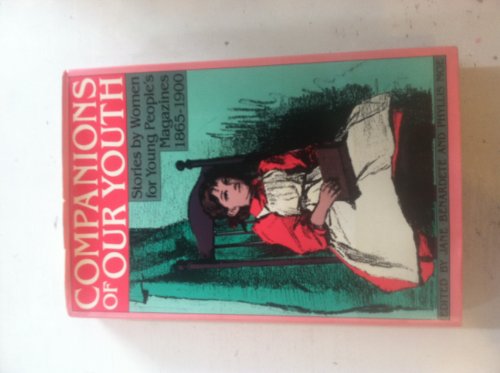 Beispielbild fr Companions of Our Youth: Stories by Women for Young People's Magazines, 1865-1900 zum Verkauf von Wonder Book