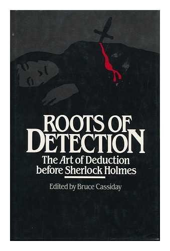 Stock image for Roots of Detection: The Art of Deduction before Sherlock Holmes for sale by Aladdin Books