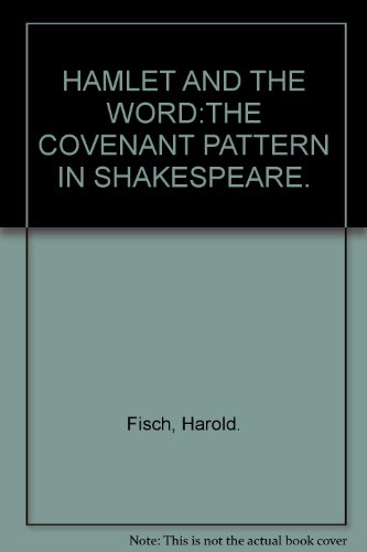 Beispielbild fr Hamlet and the Word : Covenant Pattern in Shakespeare zum Verkauf von Better World Books