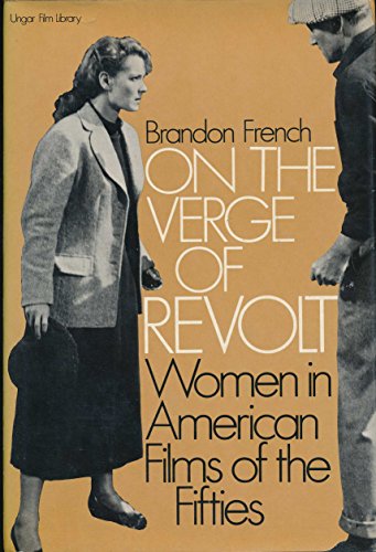 Beispielbild fr On the Verge of Revolt: Women in American Films of the Fifties zum Verkauf von Lowry's Books