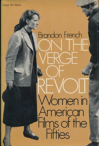 9780804422208: On the Verge of Revolt: Women in American Films of the Fifties