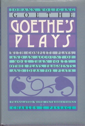 Goethe's Plays (English and German Edition) (9780804422581) by Goethe, Johann Wolfgang Von; Passage, Charles E.