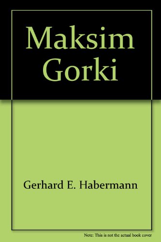 9780804423267: Maksim Gorki (Modern literature monographs)