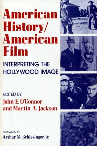 Stock image for American History, American Film : Interpreting the Hollywood Image for sale by Better World Books