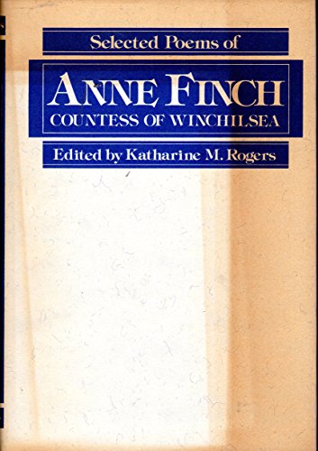 Beispielbild fr Selected poems of Anne Finch, Countess of Winchilsea zum Verkauf von Mythos Center Books