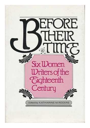 Imagen de archivo de Before Their Time : Six Women Writers of the Eighteenth Century a la venta por Better World Books