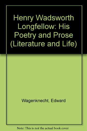 Beispielbild fr Henry Wadsworth Longfellow : His Poetry and Prose zum Verkauf von Better World Books