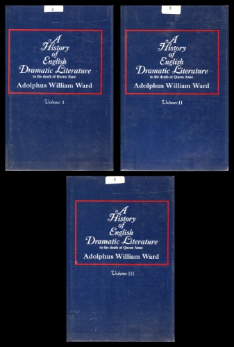 Stock image for A HISTORY OF ENGLISH DRAMATIC LITERATURE to the Death of Queen Anne. 3 vols for sale by Archer's Used and Rare Books, Inc.