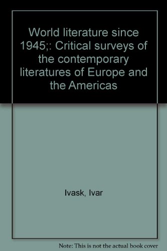 Stock image for World Literature Since 1945 : Critical Surveys of the Contemporary Literature of Europe and the Americas for sale by Better World Books