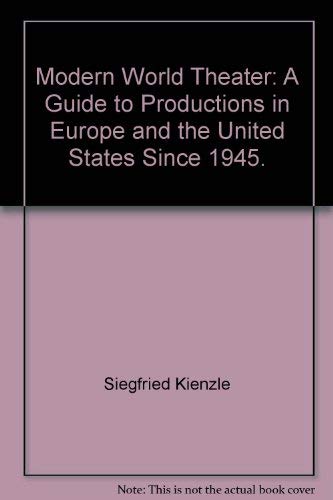 Stock image for Modern World Theatre : A Guide to Productions in Europe and the United States since 1945 for sale by Better World Books