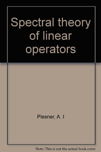 9780804447669: Spectral Theory of Linear Operators