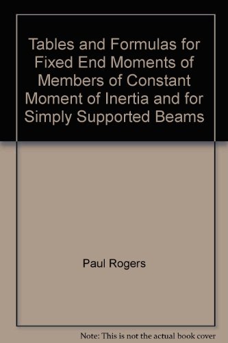 9780804448505: Tables and Formulas for Fixed End Moments of Membe