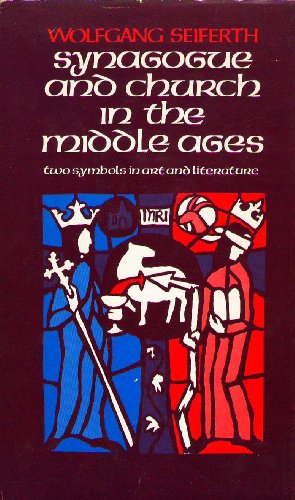 Imagen de archivo de Synagogue and church in the Middle Ages: Two symbols in art and literature a la venta por Book House in Dinkytown, IOBA