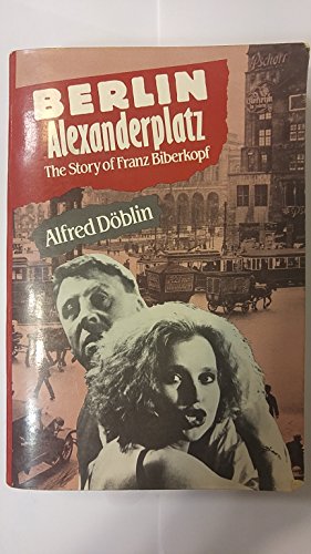 Stock image for Berlin Alexanderplatz: The Story of Franz Biberkopf for sale by ThriftBooks-Atlanta