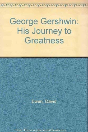 Imagen de archivo de George Gershwin: His Journey to Greatness a la venta por Wonder Book