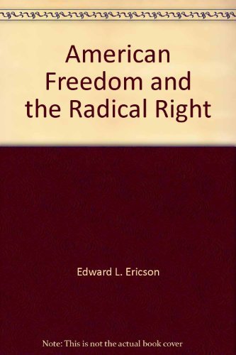 Stock image for American Freedom and the Radical Right for sale by Wonder Book